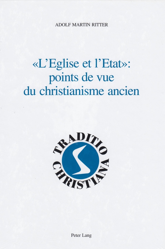 L'EGLISE ET L'ETAT": POINTS DE VUE DU CHRISTIANISME ANCIEN