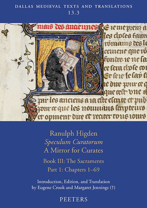 Ranulph Higden, «Speculum Curatorum» - A Mirror for Curates. Book III. Part 1