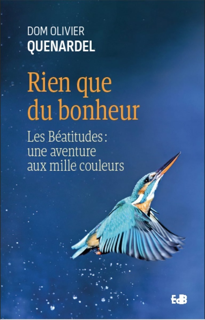 Rien que du bonheur - les Béatitudes