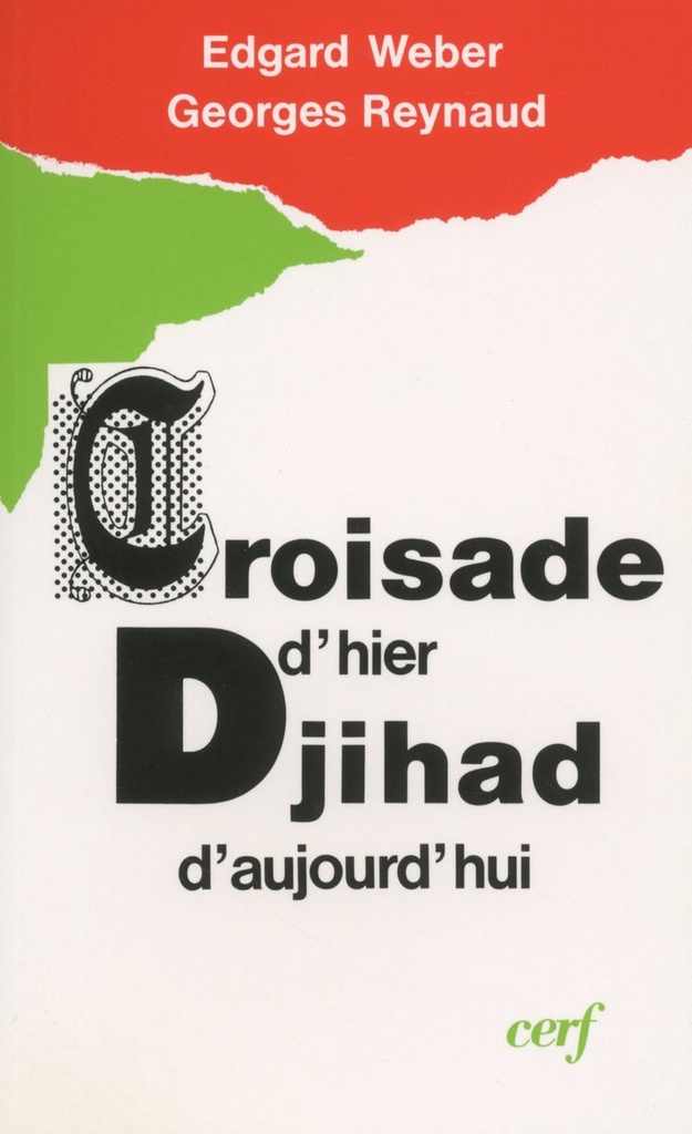 Croisade d'hier, djihad d'aujourd'hui