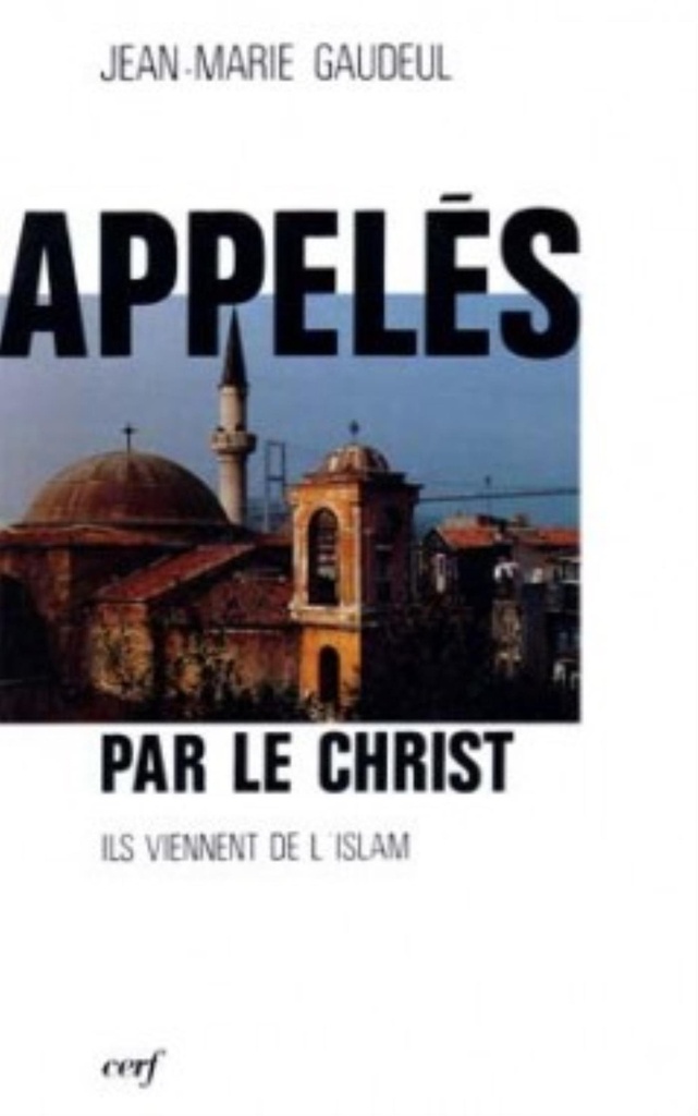 Appelés par le Christ : ils viennent de l'Islam