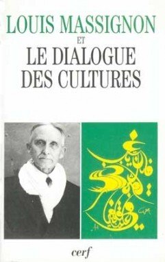 LOUIS MASSIGNON ET LE DIALOGUE DES CULTURES