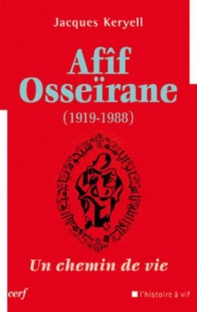 Afif Osseirane (1919-1988) - Un chemin de vie