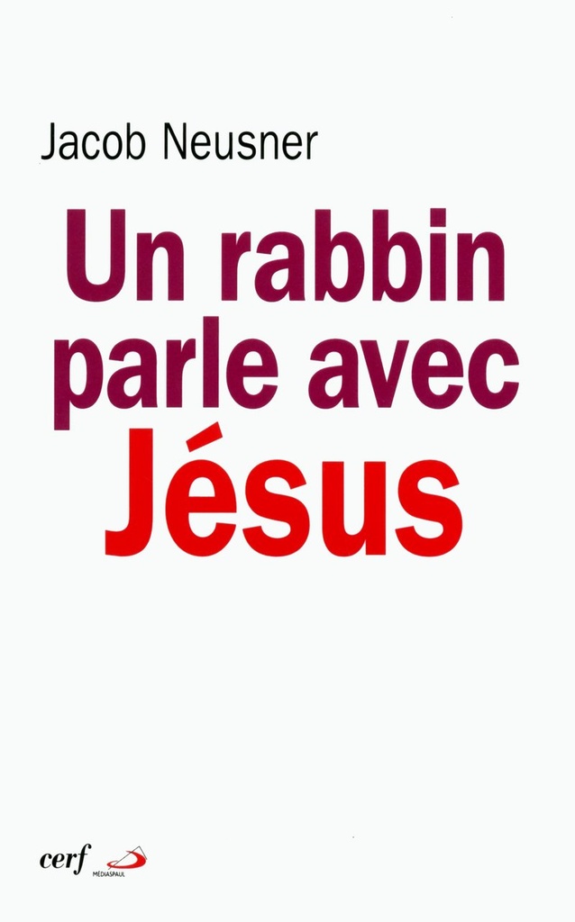 UN RABBIN PARLE AVEC JÉSUS