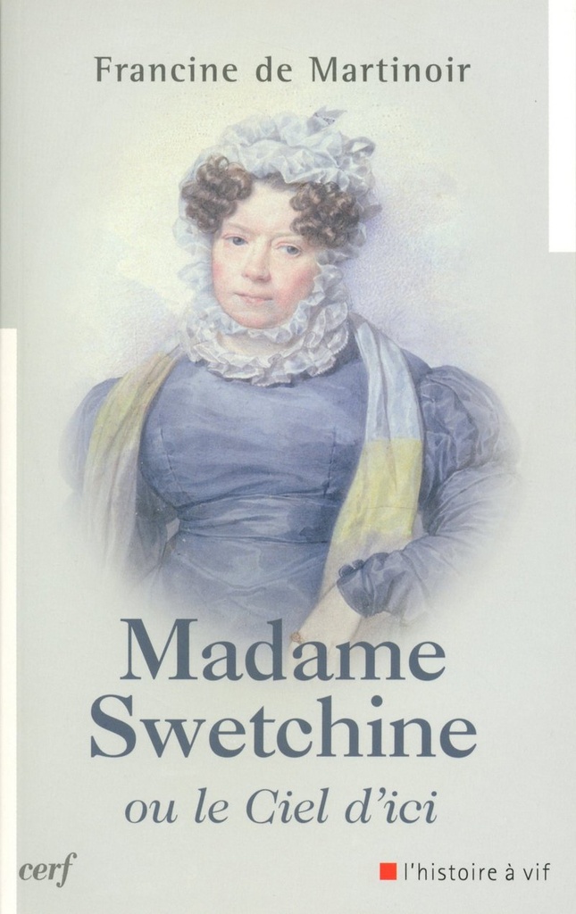 MADAME SWETCHINE OU LE CIEL D'ICI