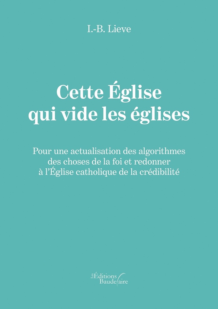 Cette Église qui vide les églises - Pour une actualisation des algorithmes des choses de la foi