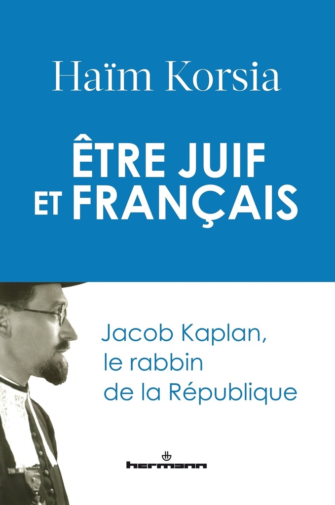 Être juif et français : Jacob Kaplan, le rabbin de la République