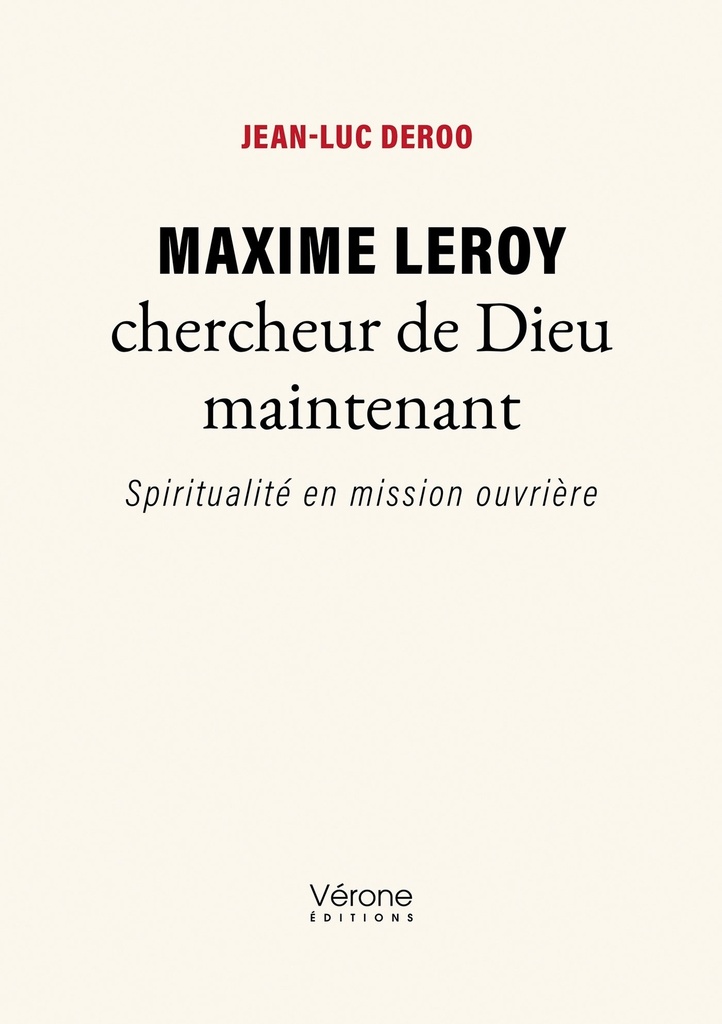Maxime Leroy chercheur de Dieu maintenant