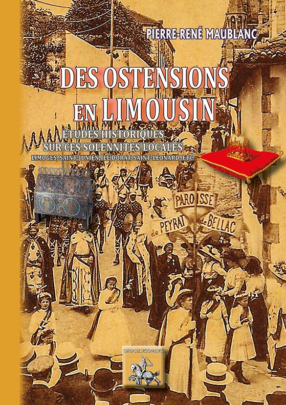 Des Ostensions en Limousin (études historiques sur ces solennités locales)