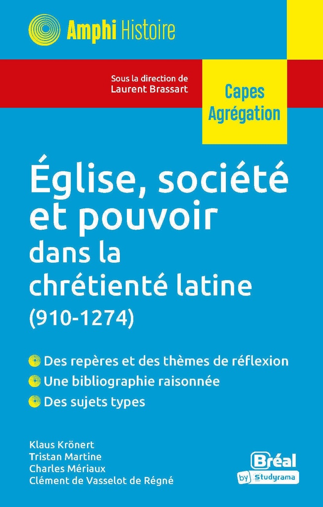 Église, société et pouvoir dans la chrétienté latine 910-1274