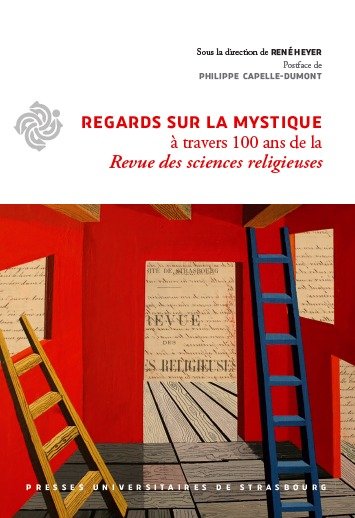 Regards sur la mystique à travers cent ans de la Revue des sciences religieuses