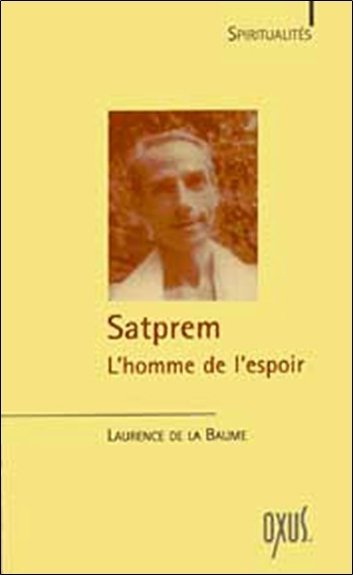Satprem - L'homme de l'espoir