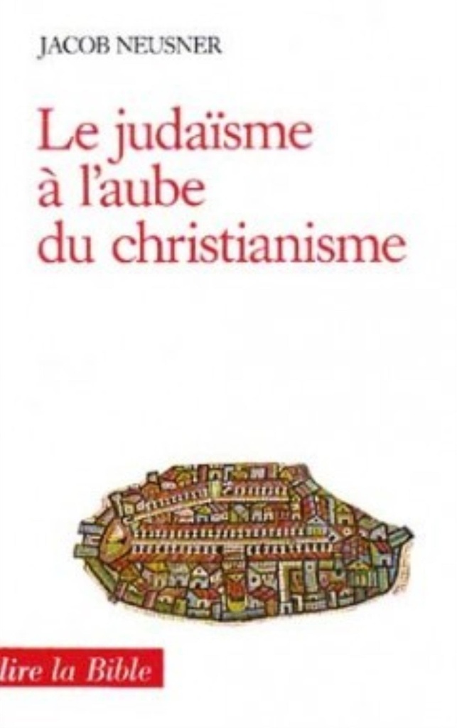 LE JUDAISME A L'AUBE DU CHRISTIANISME