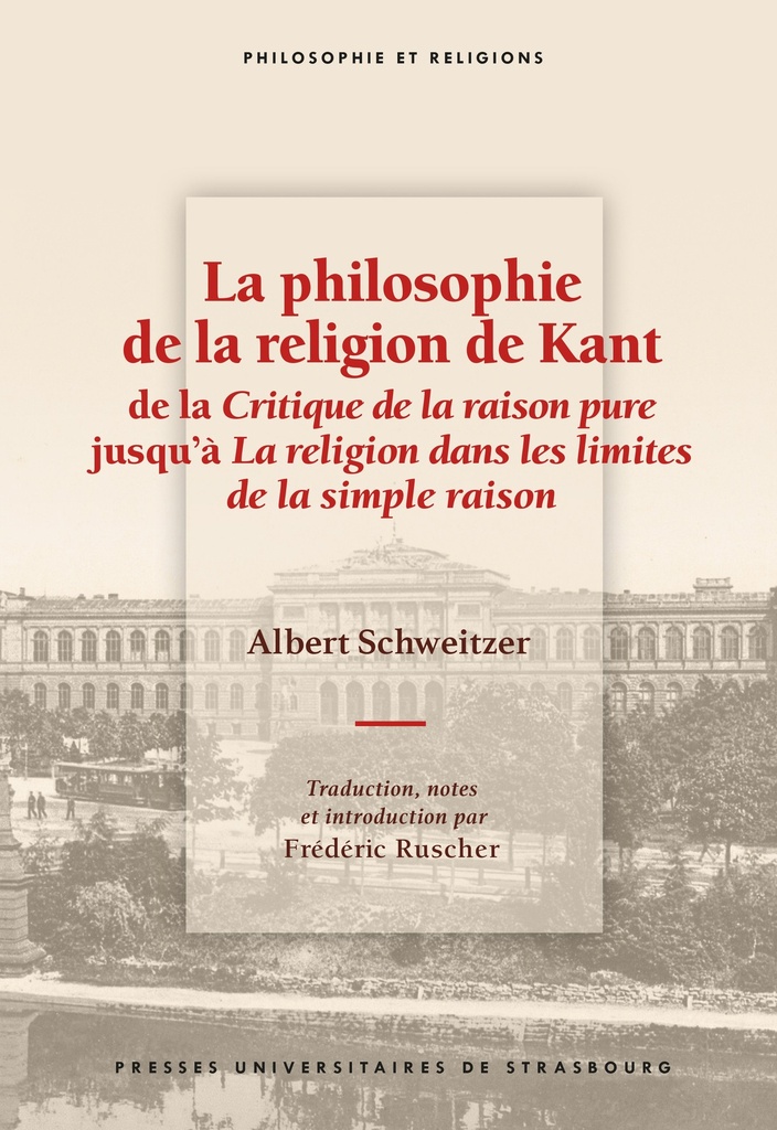 La philosophie de la religion de Kant de la Critique de la raison pure jusqu’à La religion dans les limites de la simple raison
